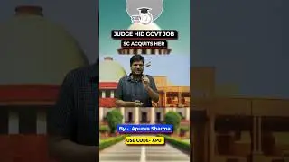Judge Hid Govt. Job: SC Aquits Her | SC Judgment | StudyIQ Judiciary