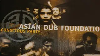 Asian Dub Foundation &ndash; Conscious Party