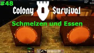 Colony Survival 🏰 | Schmelzen und Essen #48 | gameplay german