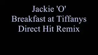 Jackie 'O' - Breakfast At Tiffany's (Direct Hit Sector 7 Remix) by Dohiphop
