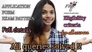 NIFT ELIGIBILITY CRITERIA, APPLICATION FORM, EXAM PATTERN FOR ALL COURSES