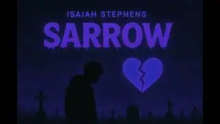 Isaiah Stephens - Sarrow (official audio)