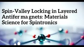 Spin-Valley Locking in Layered Antiferromagnets: Materials Science for Spintronics