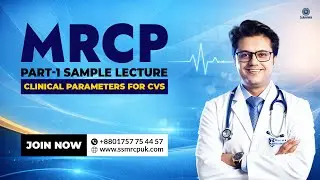 MRCP Part-1 Clinical Parameters for CVS | Cardiology Sample Lecture