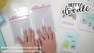 Introducing Stitched Rectangles Dies by Heffy Doodle