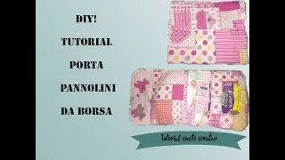 DIY! Tutorial porta pannolini da borsa