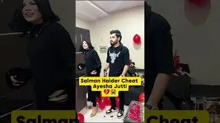 Salman Haider Cheat Ayesha Jutti 💔😭#rajjabfamliyvlog #rajjabbutt #shorts#rajjab #love