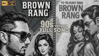 Brown Rang 90s Mix yo yo Honey singh Song 