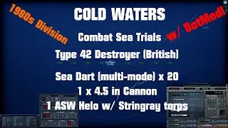 (CCPlays) Cold Waters Sea Trials: Type 42 aka Sheffield class DDG vs Pact surface and sub threats