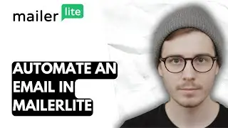 How To Automate An Email In Mailerlite [2026 Guide]