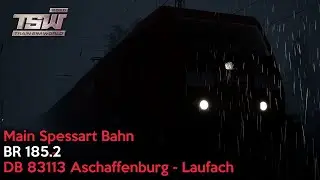 DB 83113 Aschaffenburg - Laufach - Main Spessart Bahn - DB BR185.2 - Train Sim World 2020