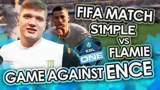 Матч против ENCE, s1mple и flamie играют в FIFA - ВЛОГ#3