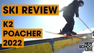2022 K2 Poacher Ski Review - Newschoolers Ski Test