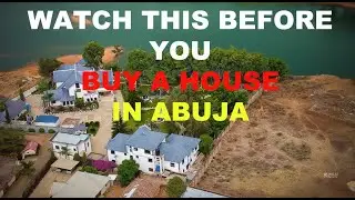 WHAT TO EXPECT WHEN BUYING PROPERTIES IN ABUJA NIGERIA
