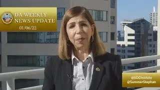 DA Weekly News Update with DA Summer Stephan 01/06/22