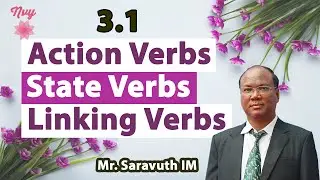 Verbs | Action, State and Linking Verbs by Teacher Saravuth IM (Eng sub)