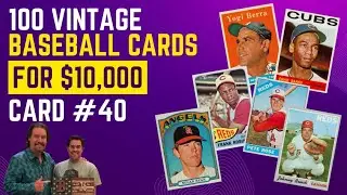 100 Vintage Baseball Cards for $10,000 Progress - Card #40