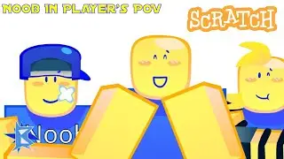 Noob in player's POV (cutie style) | scratch game