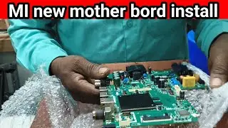 MI LED TV New Motherboard Install | Delhi Se Mangvaya Board | MI TV Repair Full Process