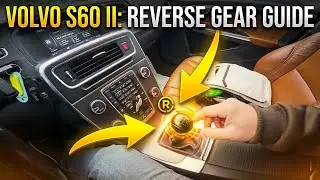 Volvo S60 II (2010-2019): Как включить заднюю передачу