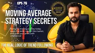 Moving Average Strategy Explained &ndash; Trend Following Trading Logic | Charted Destiny Ep 76