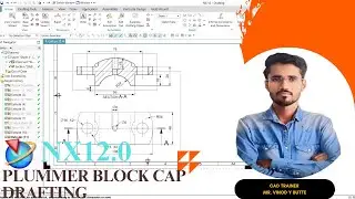 NX12.0 PLUMMER BLOCK ASSEMBLEY PART 2 CAP DRAFTING