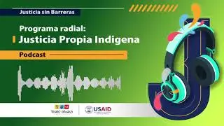 Programa 2: Justicia propia ind&iacute;gena.