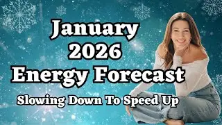 January 2026 Energy Forecast: Slow Down To Speed UP!