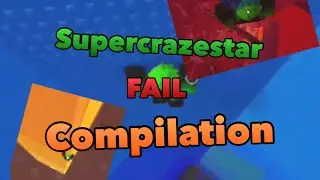 Supercrazestar fail compilation