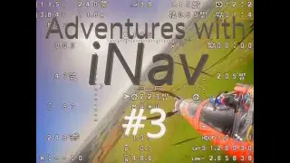 FPVLeech #3: iNav V3.02: Will Waypoint Mode Work Today?
