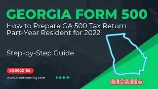 How to file Georgia Form 500 for a Part-Year Resident Income Tax Return