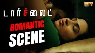 கத பேசற நேரமா இது | Torchlight Romantic Scene | Sadha,Riythvika | Star Tamil Movies