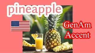 How To Pronounce 'PINEAPPLE' in English &ndash; General American (GenAm) Accent Learning Videos &ndash;