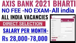 Axis Bank Recruitment 2021 | No Fee | Rojgar Harman | Work From Home Jobs|Bank jobs 2021