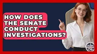 How Does the Senate Conduct Investigations? | Inside the Legislative Branch