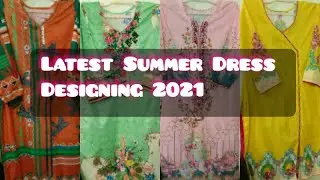 Latest Summer Dress Designing 2021 | New Trouser Shirts Designs