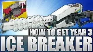 Destiny: How To Get Year 3 ICE BREAKER !