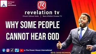 Why Some People Cannot Hear God | Revd. David Richman