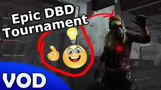 DBD Charity Tourney + Flipping Out