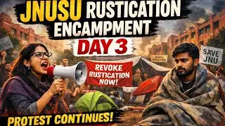 JNUSU Rustication Encampment Day 3 