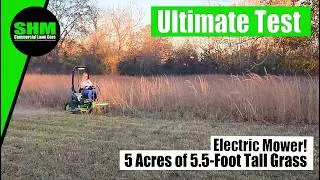 Vlog #22 | Cutting Really Tall Grass Over 5 feet, 5 Acres, Ultimate Challenge for an Electric Mower.