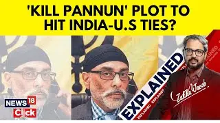 Pannun Murder Plot | Where Do India-U.S. Relations Stand? | English News | Pannun News | News18