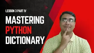 Mastering Python Dictionary
