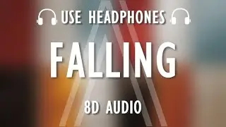 Trevor Daniel - Falling (8D AUDIO)