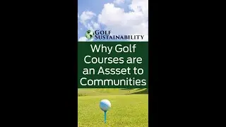 Why Golf Courses are Assets to Communities