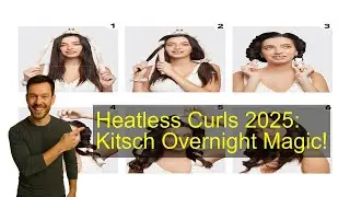 Heatless Curls 2025: Kitsch Overnight Magic!