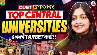 CUET PG 2026 | Top Central Universities | Inko Target Karo!