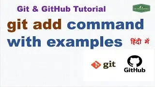 git add command explained with example | git add command | git with GitHub | Hindi