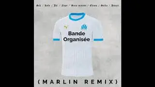 Bande Organis&eacute;e - (Marlin REMIX) , Sch / Kofs / Jul / Naps / Soso Maness / Elams / Solda / Houari