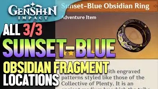 Sunset-Blue Obsidian Fragment Ring Locations Genshin Impact